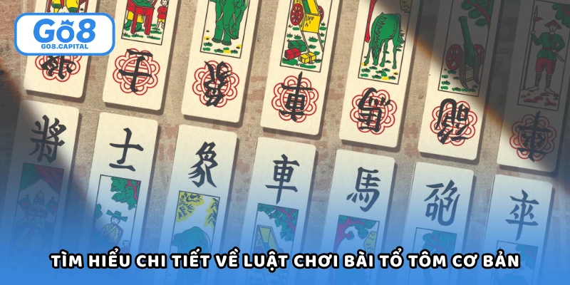 Tìm hiểu chi tiết về luật chơi bài tổ tôm cơ bản